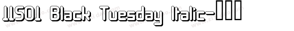 11S01 Black Tuesday Italic字体转换